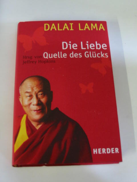 Dalai Lama XIV. Die Liebe   Quelle des Glücks UNGELES.